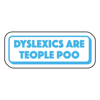 Dyslexics Are Teople Poo Sticker (Baby Blue)